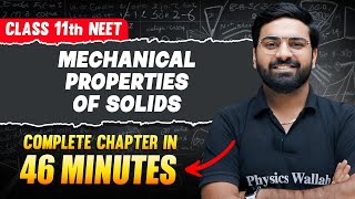 MECHANICAL PROPERTIES OF SOLIDS in 46 Minutes  FULL Chapter For NEET  PhysicsWallah [upl. by Phippen]