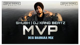 MVP DESI BHANGRA MIX SHUBH amp KANG DJ  NEW PUNJABI REMIX SONGS 2024  LATEST PUNJABI 2024 [upl. by Nivk966]