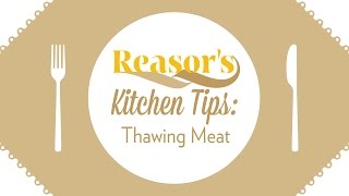 Reasors Kitchen Tips  Meat Thawing [upl. by Annairba]