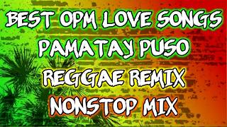 NAGMAMAHAL KAHIT BAWAL BIGAY KA NG MAYKAPAL  BEST OPM LOVE SONGS  REGGAE REMIX  DJ SOYMIX [upl. by Roleat]