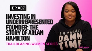 How Arlan Hamilton Built a MillionDollar Fund amp Empowers Underrepresented Founders [upl. by Adna]