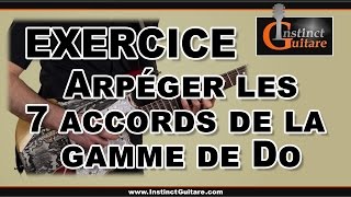 Arpéger les 7 accords de la gamme majeure  Exercice guitare [upl. by Nyltiak]