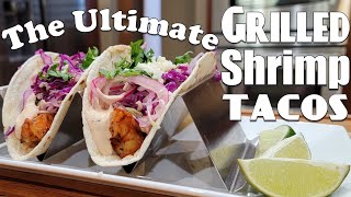 The Greatest Grilled Shrimp Tacos on Earth [upl. by Greysun]