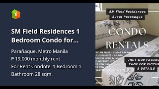 SM Field Residences 1 Bedroom Condo for rent Paranaque [upl. by Nywroc]