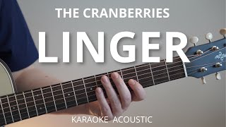 Linger  The Cranberries Karaoke Acoustic Guitar [upl. by Eittel]