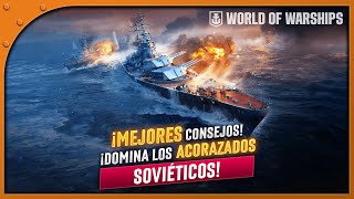 SE INDESTRUCTIBLE con estos 5 CONSEJOS ESENCIALES para ACORAZADOS SOVIÉTICOS en WORLD OF WARSHIPS [upl. by Broida900]