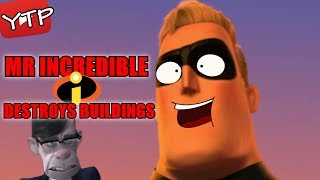 YTP  Mr Incredible Destroys Buildings [upl. by Weeks]