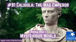 Caligula The Mad Emperor  Jimmy Akins Mysterious World [upl. by Eentihw]