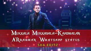 Mukkala Mukkabala song statusArrahman song statusTamil whatsapp statusLove statusTamil status [upl. by Adarbil]