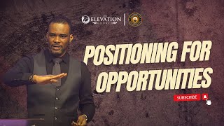 Positioning for Opportunities  2nd Service  Sunday 10th November 2024  The Elevation Church [upl. by Elem]