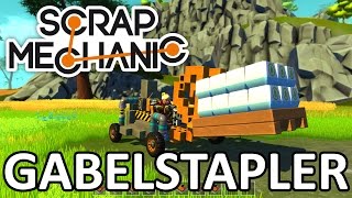 Scrap Mechanic  Gabelstapler  Industrie  Logistik  Paletten  Lets Play  Deutsch [upl. by Dulce657]