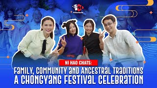 Ni Hao Chats Family Community and Ancestral Traditions – A Chongyang Festival Celebration [upl. by Yelsehc740]