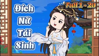 Đích Nữ Tái Sinh  Full 1  20  Tiểu Yến Review [upl. by Daisi]