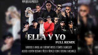 Ella y Yo Full Remix Ft Farruko Ozuna Arcangel Anuel Bryant Myers Ñengo Kevin Roldan Y Mas [upl. by Mctyre]