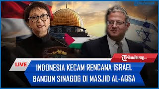 🔴Indonesia Kecam Rencana Israel Bangun Sinagog di Masjid AlAqsa hingga Rahasia Tentara IDF Bocor [upl. by Aiciram94]