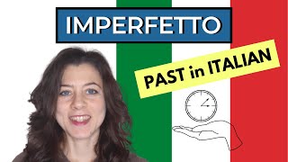 The PAST quotImperfettoquot in Italian Conjugation Uses amp Real Life Examples [upl. by Mechelle]