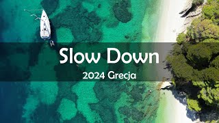 2024 Grecja  Slow Down [upl. by Davena495]