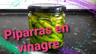 Piparras en vinagre una deliciosa conserva para acompañar comidas o preparar aperitivos [upl. by Darraj92]