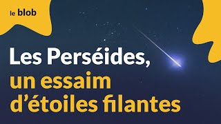 Les Perséides un essaim détoiles filantes  Ciel [upl. by Sanford]