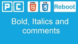 HTML5 and CSS3 beginners tutorial 4  bold italics and comments [upl. by Stevena89]