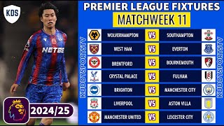 EPL FIXTURES TODAY  MATCHWEEK 11  PREMIER LEAGUE FIXTURES 202425  EPL FIXTURES 202425 [upl. by Einaffit393]