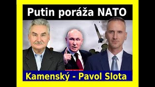 PUTIN PORÁŽA EU A NATO NA UKRAJINE  KAMENSKÝ a SLOTA [upl. by Lashonda]