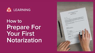 How to Prepare for Your First Notarization [upl. by Baler22]