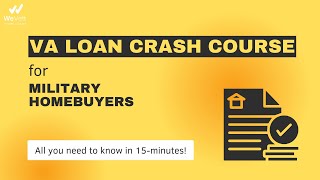 VA Loan Crash Course [upl. by Aicaca768]