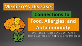 Menieres Disease Connections to Food Allergies and Autoimmunity [upl. by Ynatil576]