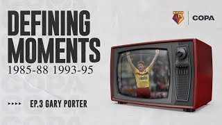 WATFORD 198588 amp 199395  RETRO KITS DEFINING MOMENTS  EPISODE 3 GARY PORTER [upl. by Stav]