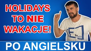 Holidays to NIE Wakacje  Po Angielsku [upl. by Guenna]