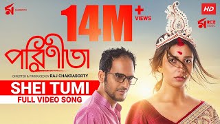 Shei Tumi  সেই তুমি  Full Video Song  Parineeta  Arko  Subhashree  Ritwick  Raj Chakraborty [upl. by Nemaj330]