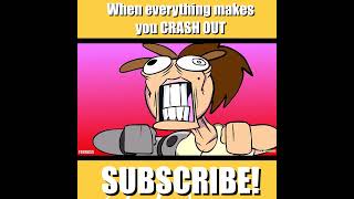 When everything makes you CRASH OUT animation funny memes [upl. by Malas]