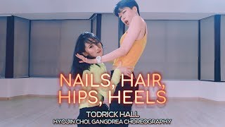 Todrick Hall  Nails Hair Hips Heels  Hyojin Choi Gangdrea Choreography [upl. by Lesna]