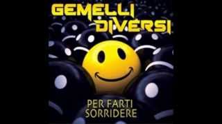 Gemelli Diversi  Per Farti Sorridere [upl. by Boggs188]