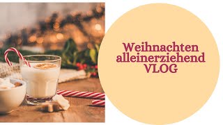 Vlog Weihnachten alleinerziehend [upl. by Christie]