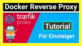 Traefik V2 Reverse Proxy für Docker mit Docker Compose und Lets Encrypt HTTPSSSL einrichten [upl. by Ilka]