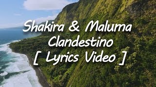 Shakira Ft Maluma  Clandestino  Letra  Lyrics Video [upl. by Jadda566]