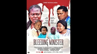 THE BLEEDING MINISTER Written produced and directed by Seyi Pedro [upl. by Mehalek645]