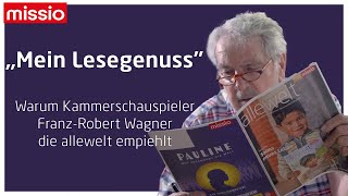 „Mein Lesegenuss“ – Warum Kammerschauspieler FranzRobert Wagner die allewelt empfiehlt [upl. by Zelazny]