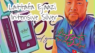 Lattafa Ejaazi Intensive Silver First Impressions  Fan Edition [upl. by Lindsy309]