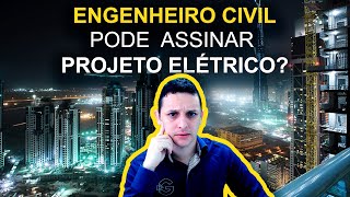 Engenheiro Civil Pode Fazer e Assinar Projeto Elétrico [upl. by Vastah]