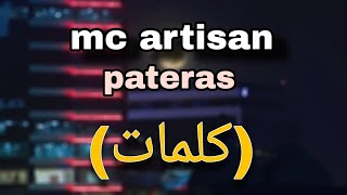 mc artisan pateras كلمات [upl. by Derina]