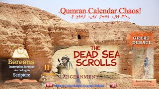 Qumran Calendar Chaos amp the Great Debate [upl. by Bourne]