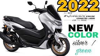 2022 NMAX 155 CONNECTED  ABS  NEW COLOR UPDATE  Specs and Features  SILVER amp GREEN New Price [upl. by Yemaj]