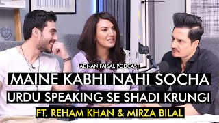 In coversation with Reham Khan amp Mirza Bilal  Adnan Faisal Podcast [upl. by Adnical]