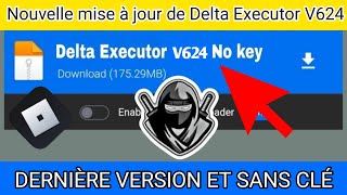 Delta Executor Mobile v624 Nouvelle mise à jour 2024  Pas de script clé  100  de fonctionnement [upl. by Holly-Anne272]