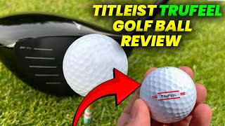 Titleist Trufeel Golf Ball Review Distance and Soft Feel for MidSwing Speeds [upl. by Moritz507]