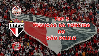 TOP 5 Músicas da Torcida do São Paulo [upl. by Aerdnahs]