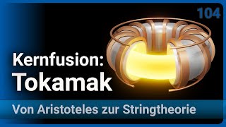 Kernfusion durch magnetischen Einschluss • TokamakPrinzip des ITER • vAzS 104  Josef M Gaßner [upl. by Ayeka]